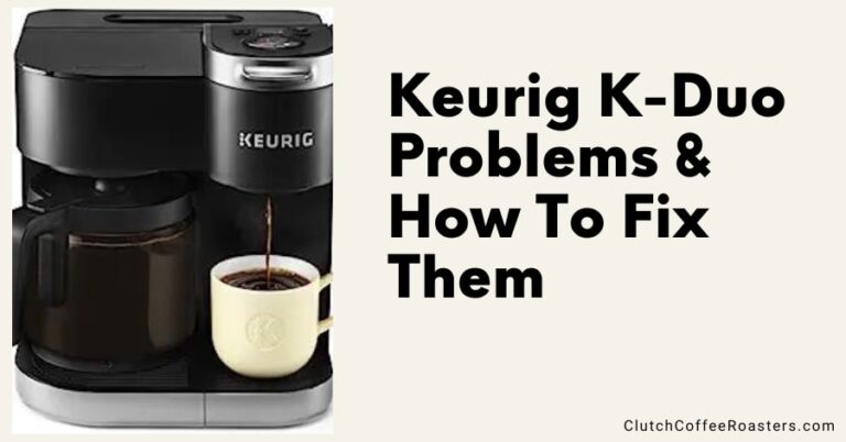 Keurig K-Duo Problems and how to fix them
